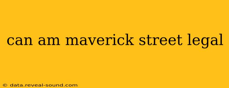 can am maverick street legal
