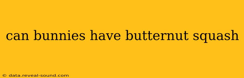 can bunnies have butternut squash