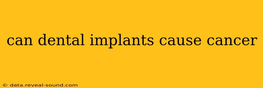 can dental implants cause cancer