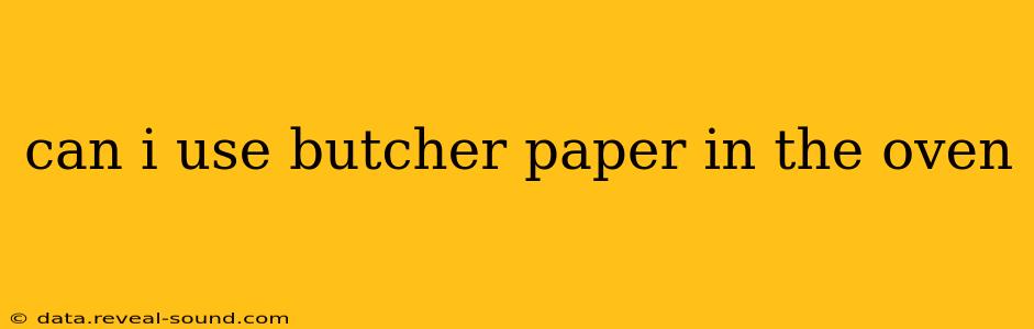 can i use butcher paper in the oven