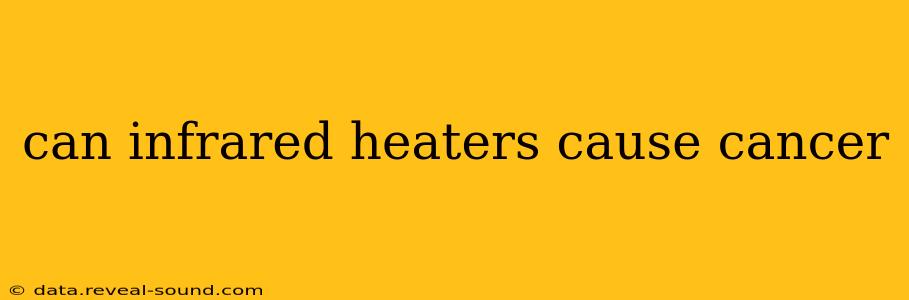 can infrared heaters cause cancer