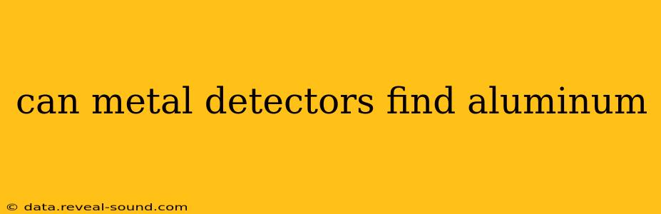 can metal detectors find aluminum