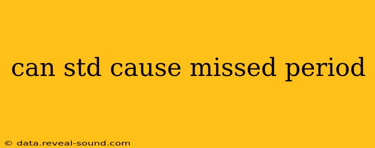 can std cause missed period