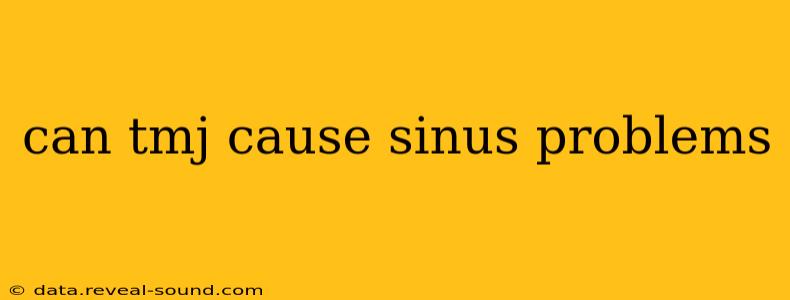 can tmj cause sinus problems