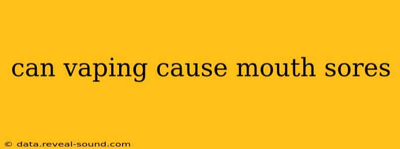 can vaping cause mouth sores