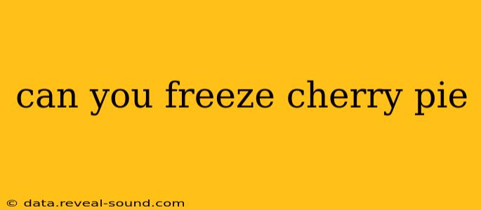 can you freeze cherry pie
