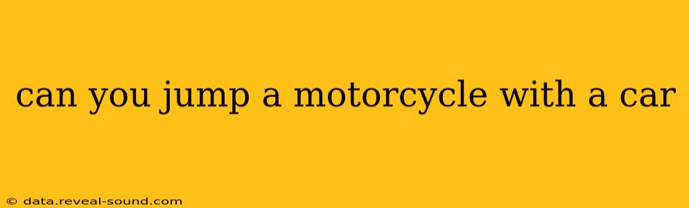 can you jump a motorcycle with a car