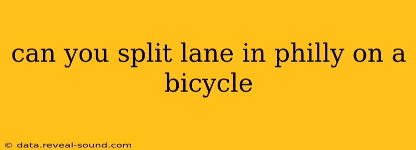 can you split lane in philly on a bicycle