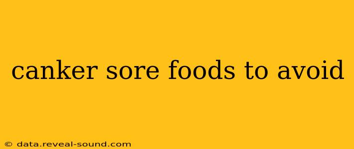 canker sore foods to avoid