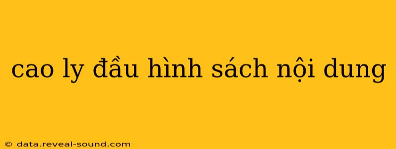 cao ly đầu hình sách nội dung