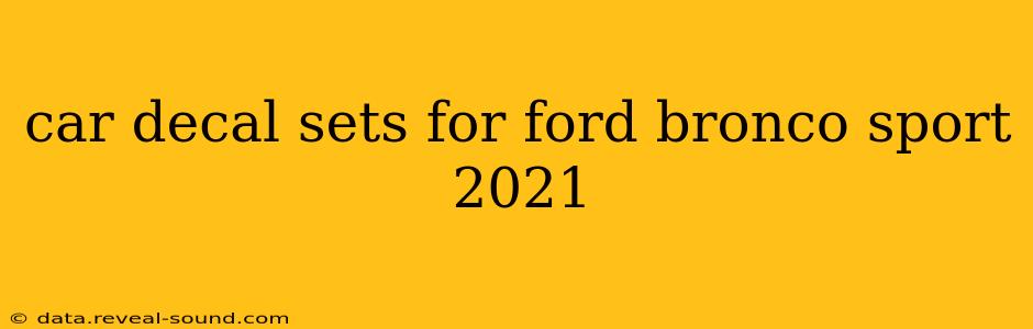 car decal sets for ford bronco sport 2021