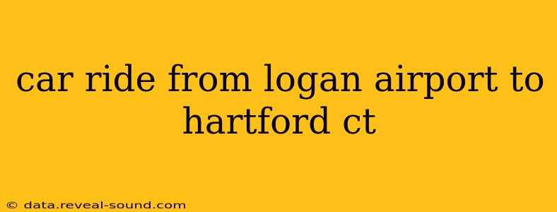 car ride from logan airport to hartford ct
