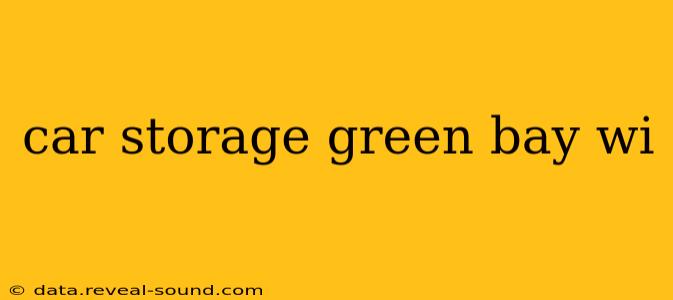 car storage green bay wi