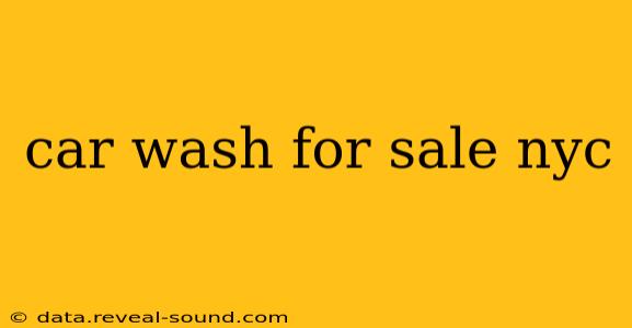 car wash for sale nyc