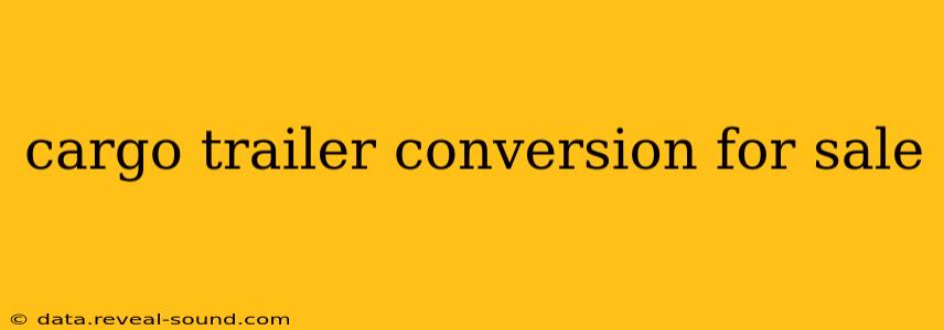 cargo trailer conversion for sale