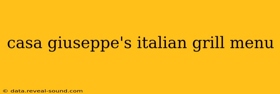casa giuseppe's italian grill menu