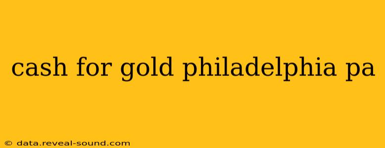 cash for gold philadelphia pa