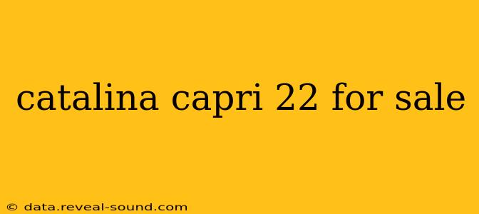 catalina capri 22 for sale