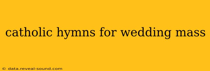 catholic hymns for wedding mass