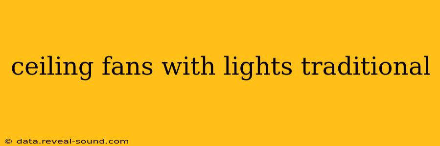 ceiling fans with lights traditional