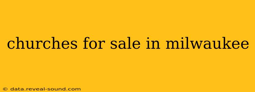 churches for sale in milwaukee