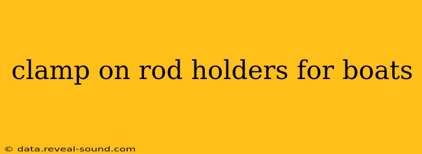 clamp on rod holders for boats
