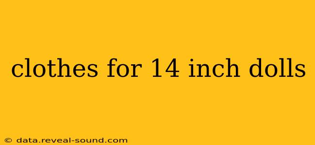 clothes for 14 inch dolls