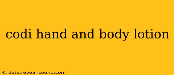 codi hand and body lotion