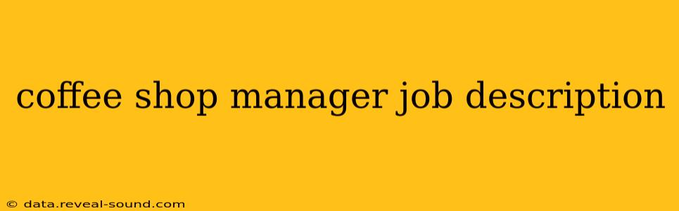 coffee shop manager job description