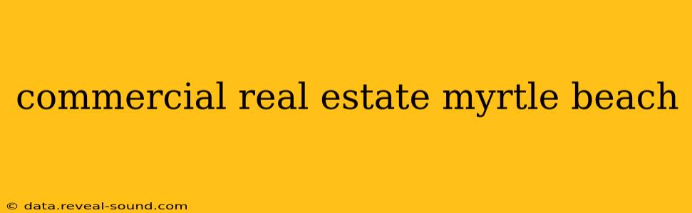 commercial real estate myrtle beach