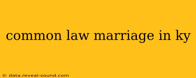 common law marriage in ky