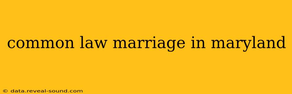 common law marriage in maryland