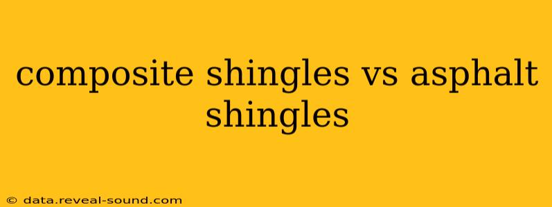 composite shingles vs asphalt shingles