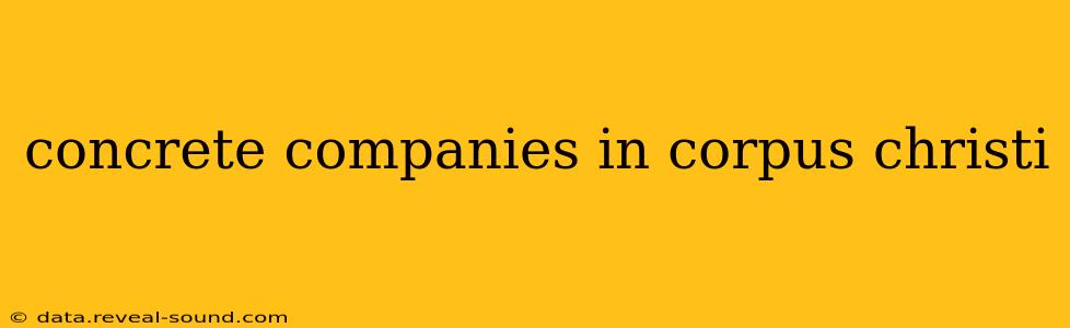 concrete companies in corpus christi