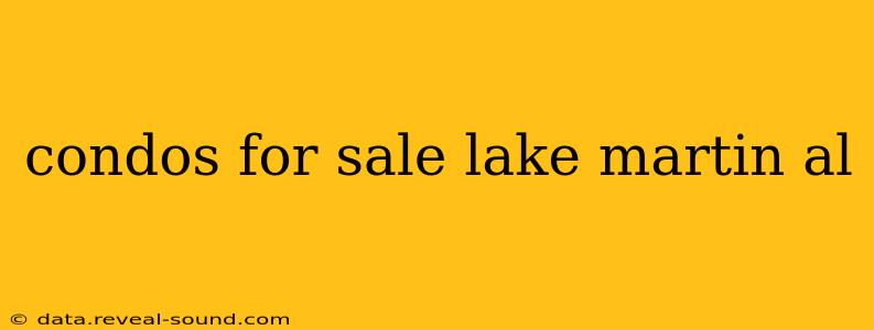 condos for sale lake martin al