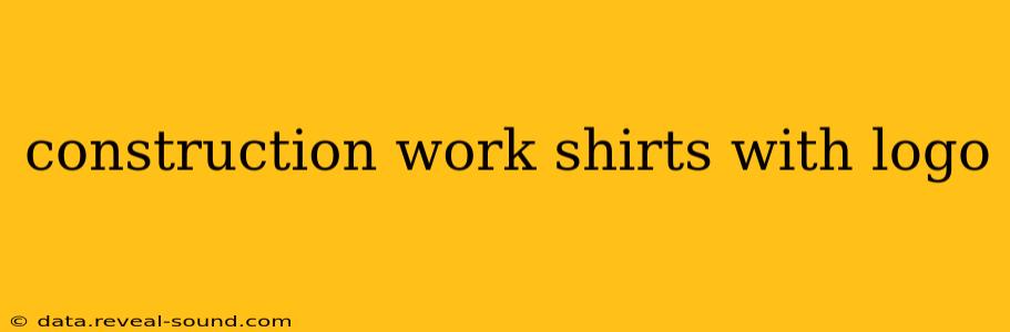 construction work shirts with logo