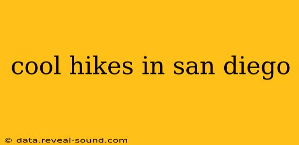 cool hikes in san diego