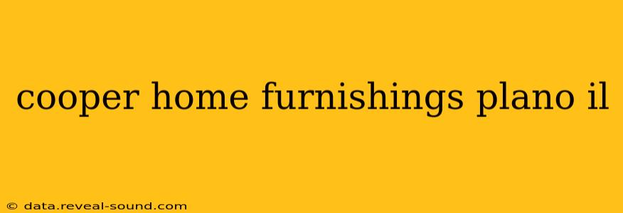 cooper home furnishings plano il