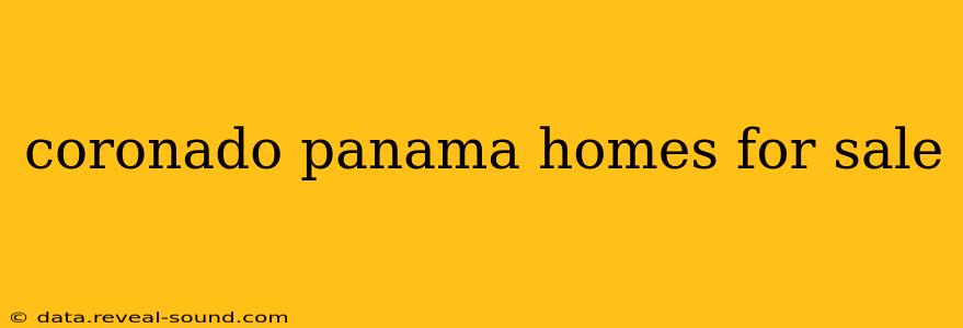 coronado panama homes for sale