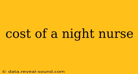 cost of a night nurse