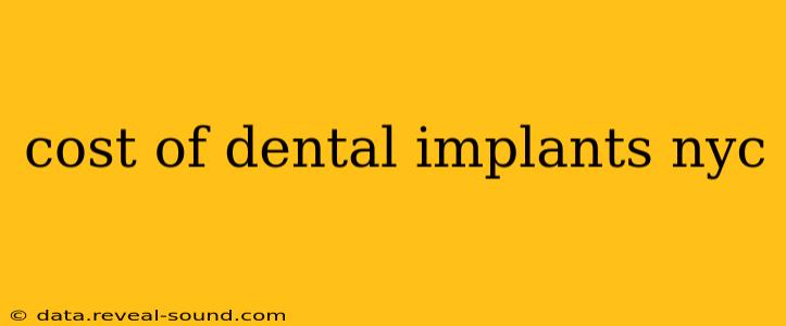 cost of dental implants nyc