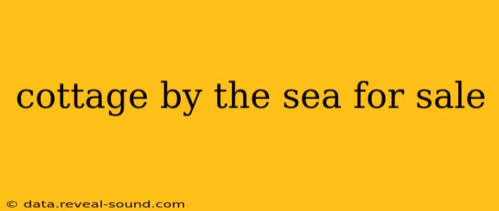 cottage by the sea for sale