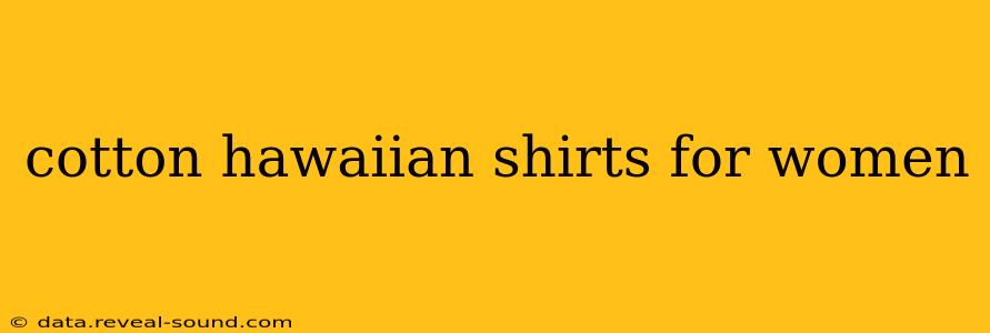 cotton hawaiian shirts for women