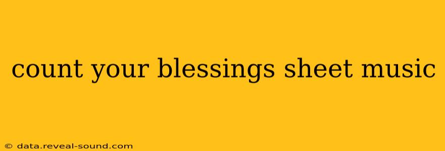 count your blessings sheet music