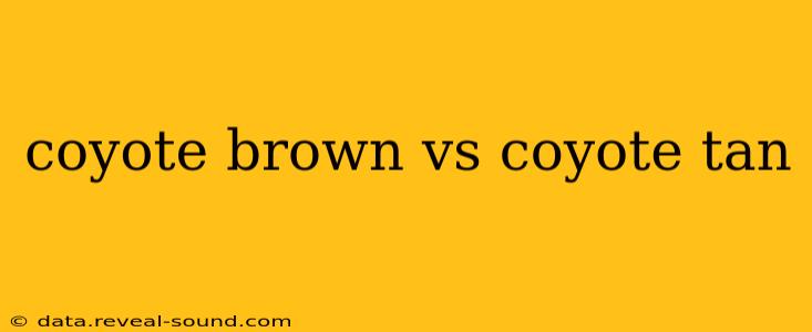 coyote brown vs coyote tan