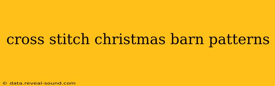 cross stitch christmas barn patterns