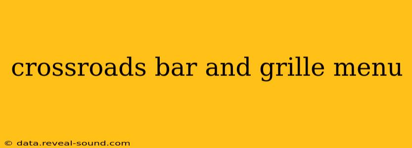 crossroads bar and grille menu