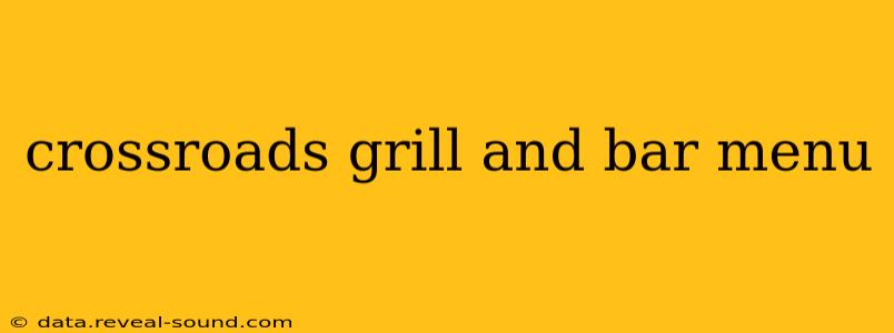 crossroads grill and bar menu