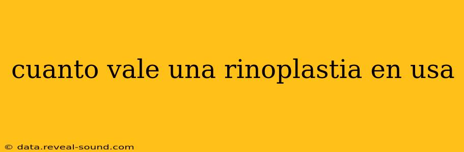 cuanto vale una rinoplastia en usa
