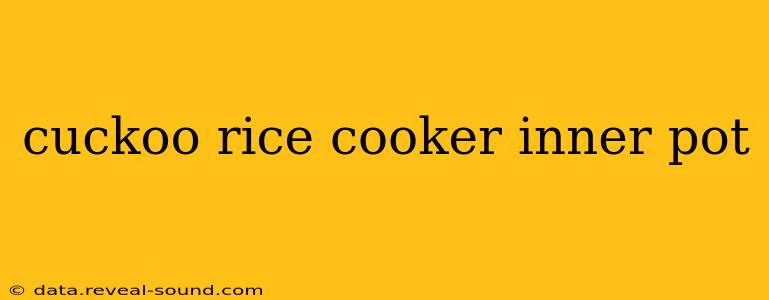 cuckoo rice cooker inner pot